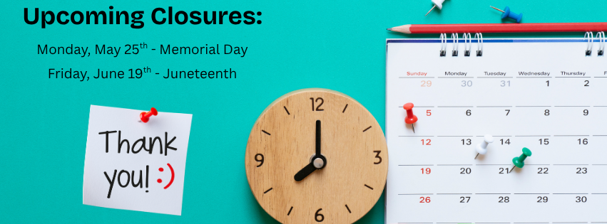 Graphic listing closures on May 25 and June 19.