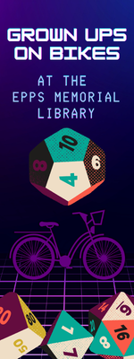 Graphic promoting Grown Ups on Bikes at the Epps Memorial Library.