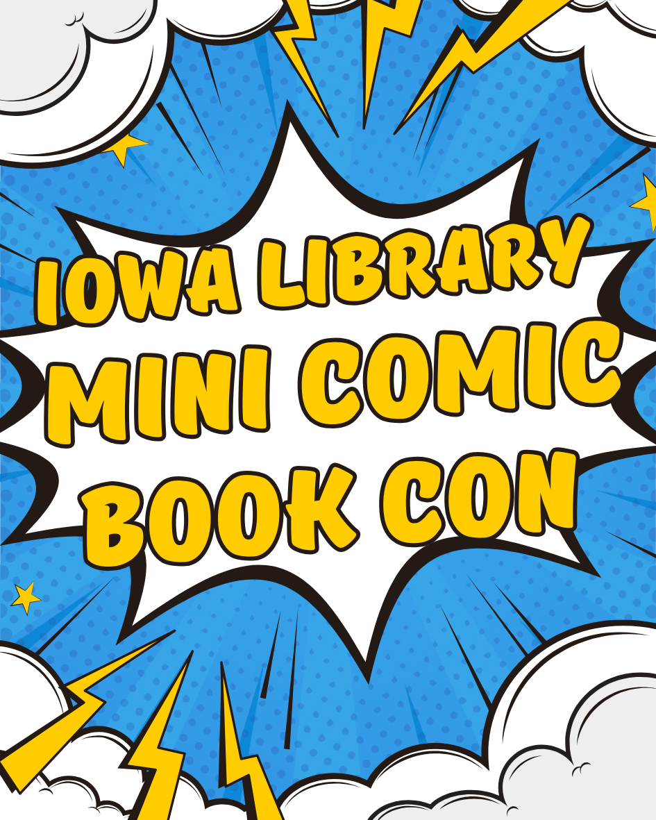 Comic-style graphic reading “Iowa Library Mini Comic Book Con.”